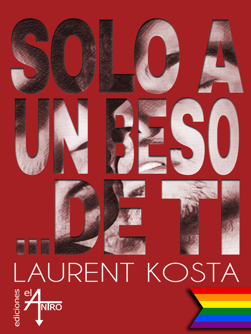 Title details for Solo a un beso de ti by Laurent Kosta - Available